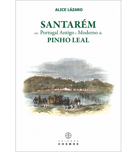 Santarém no Portugal Antigo e Moderno de Pinho Leal